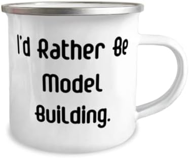Love Model Building Gifts ฉันอยากจะเป็นแบบจำลองการสร้าง Sarcasm Holiday 12oz Camper Mug จากเพื่อน, ของขวัญการสร้างแบบจำลองที่สวยงาม,